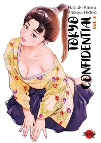 Haduki Kaoru et Kazuya Hideo - Tokyo Confidential Tome 3 : .