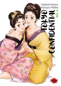 Haduki Kaoru et Kazuya Hideo - Tokyo Confidential Tome 4 : .