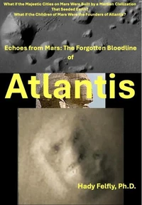 Echoes from Mars: The Forgotten Bloodline of  Atlantis