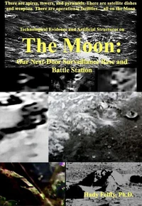 Technological Evidence and Colossal Artificial Structures on  The Moon:  Our Next-Door Surveillance Base and Battle Station