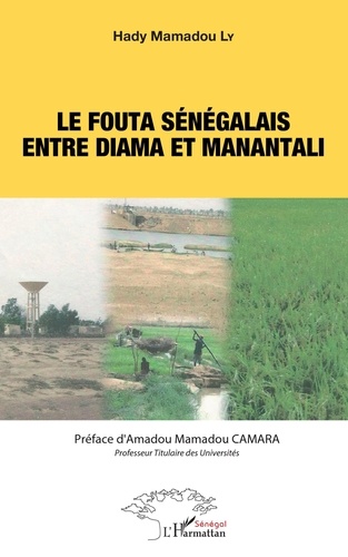 Hady Mamadou Ly - Le Fouta sénégalais entre Diama et Manantali.