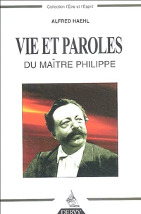 Vie et paroles du Maître Philippe