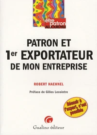 Patron et 1er exportateur de mon entreprise