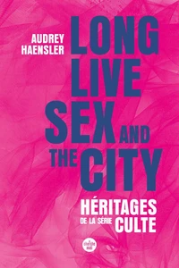 Long Lives Sex and the City