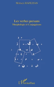 Les Verbes Persans. Morphologie Et Conjugaisons