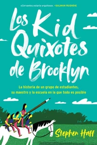 Kid Quixotes \ Los Kid Quixotes de Brooklyn