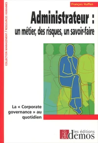 Administrateur : Un Metier, Des Risques, Un Savoir-Faire