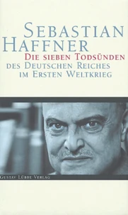 Die sieben Todsünden des Deutschen Reiches im Ersten Weltkrieg