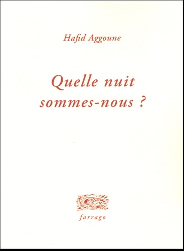 Hafid Aggoune - Quelle nuit sommes-nous ?.