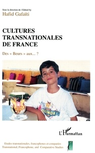 Hafid Gafaïti - Cultures Transnationales De France. Des "Beurs" Aux...?.