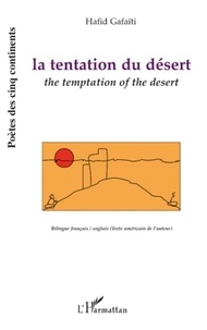 Hafid Gafaïti - La tentation du désert - The temptation of the desert.