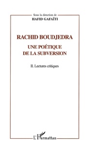 Hafid Gafaïti - Rachid Boudjedra : Une Poetique De La Subversion.