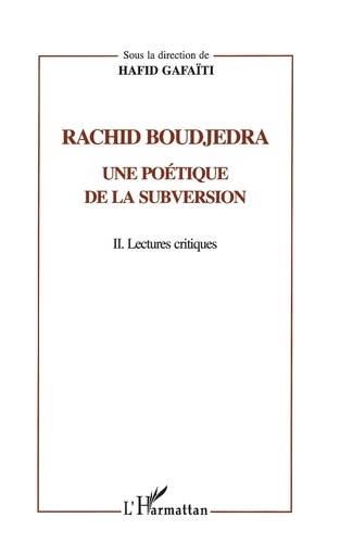 Rachid Boudjedra : Une Poetique De La Subversion