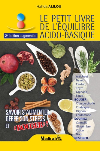 Hafida Alilou - Le petit livre de l'équilibre acido-basique - Savoir s'alimenter, gérer son stress et bouger !.