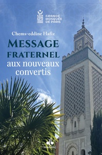 Hafiz Chems-Eddine - Message Fraternel aux nouveaux convertis.