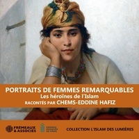 Hafiz Chems-Eddine - Portraits de femmes remarquables – Les héroïnes de l’Islam.