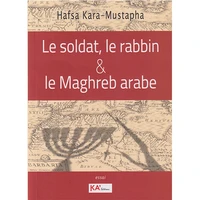 Le soldat, le rabbin & le maghreb arabe