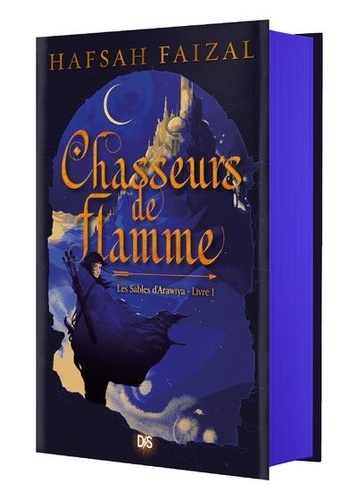 Les Sables d'Arawiya Tome 1 Chasseurs de flamme -  -  Edition collector