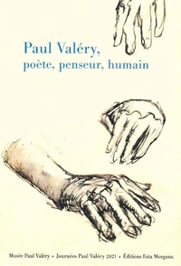 Paul Valéry, poète, penseur, humain