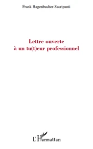 Lettre ouverte a un tu(t)eur professionnel