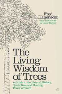 The Living Wisdom of Trees