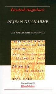 Rejean ducharme : une marginalite paradoxale