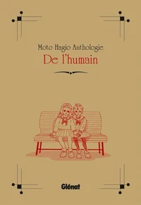 Moto Hagio Anthologie - De l'humain