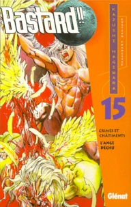 BASTARD !! TOME 15 : CRIMES ET CHATIMENTS, L'ANGE DECHU