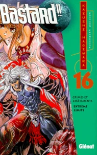 BASTARD !! TOME 16 : EXTREME LIMITE