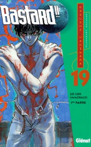 Bastard !! Tome 19 : Les Lois Immorales. 1ere Partie