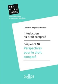 Introduction au droit comparé - Séquence 10. Perspectives pour le droit comparé