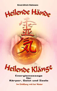 Heilende Hände - Heilende Klänge