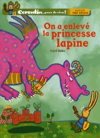 On a enlevé la princesse lapine