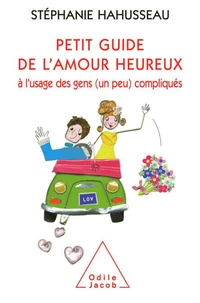 Petit guide de l'amour heureux