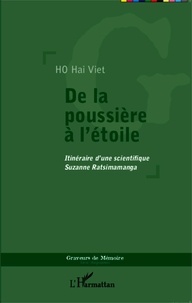 Hai Viêt Ho - De la poussière à l'étoile - Itinéraire d'une scientifique, Suzanne Ratsimamanga.