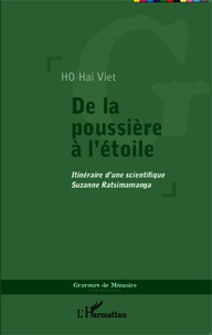 Hai Viêt Ho - De la poussière à l'étoile - Itinéraire d'une scientifique, Suzanne Ratsimamanga.