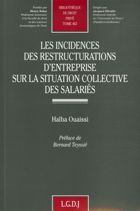 Haïba Ouaissi - Les incidences des restructurations d'entreprise sur la situation collective des salariés.