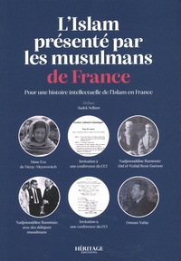 Haïdar Bammate et Nadjm oud-Dine Bammate - L'Islam présenté par les musulmans de France - Pour une histoire intellectuelle de l'Islam en France.