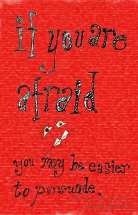 If You Are Afraid You May Be Easier to Persuade