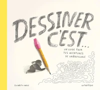 Dessiner, c'est...