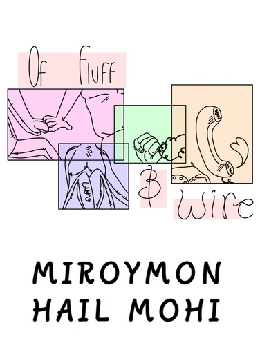  Hail Mohi et  MIROY MON - Of Fluff &amp; Wire.