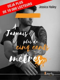 A jamais plus de cinq cents mètres Tome 1
