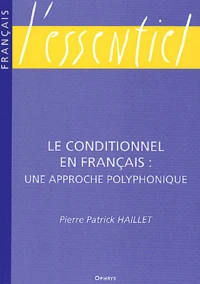 Le Conditionnel En Francais : Une Approche Polyphonique