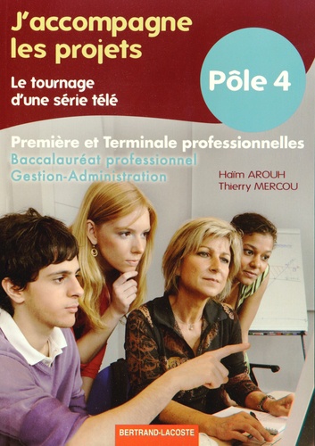 Haïm Arouh et Thierry Mercou - J'accompagne les projets 1e et Tle Bac Pro Gestion-Administration - Pôle 4, Le tournage d'une série télé.