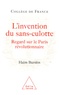 Haim Burstin - L'invention des sans-culotte - Regards sur le Paris révolutionnaire.