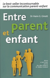 Haim Ginott - Entre parent et enfant.