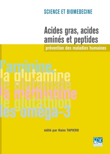Acides gras, acides aminés et peptides: prévention des maladies humaines