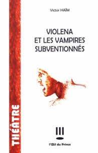 Violena et les vampires subventionnés