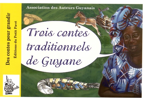  Haimegédéji et Marie-Dominique Locuty - Trois contes traditionnels de Guyane.