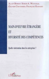 Main d'oeuvre étrangère et diversité des compétences. Quelle valorisation dans les entreprises ?